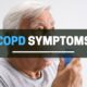 5 Most Common COPD Symptoms & How to Manage Them